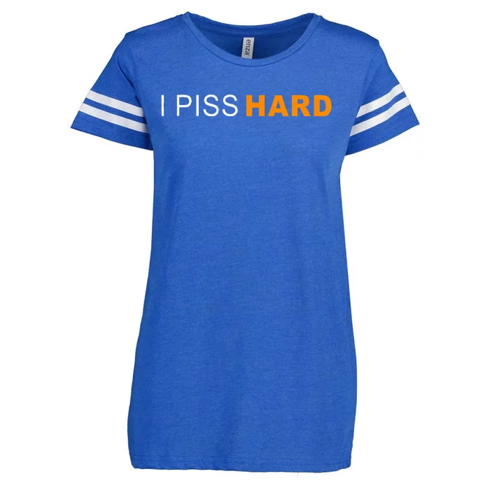 I Piss Hard Funny Meme Sarcasm Enza Ladies Jersey Football T-Shirt