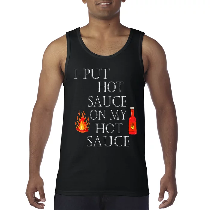 I Put Hot Sauce On My Hot Sauce Tank Top