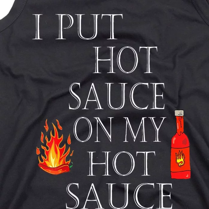 I Put Hot Sauce On My Hot Sauce Tank Top