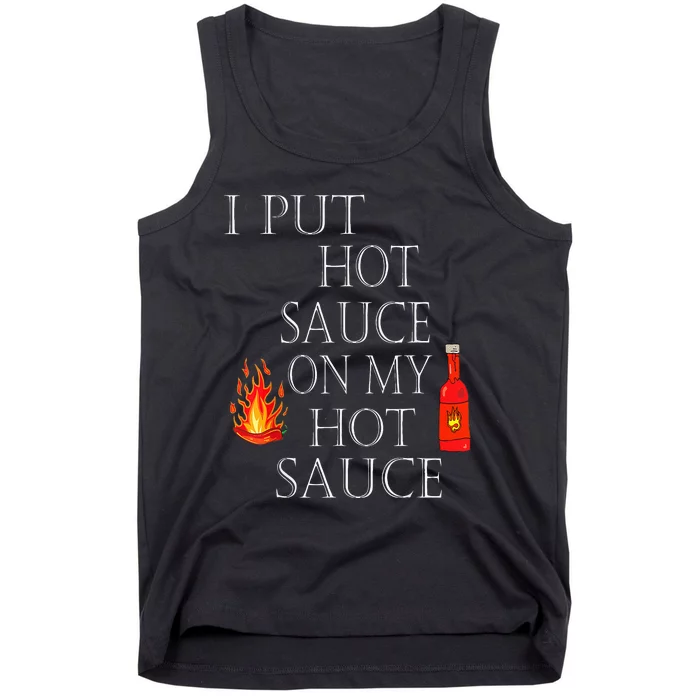 I Put Hot Sauce On My Hot Sauce Tank Top