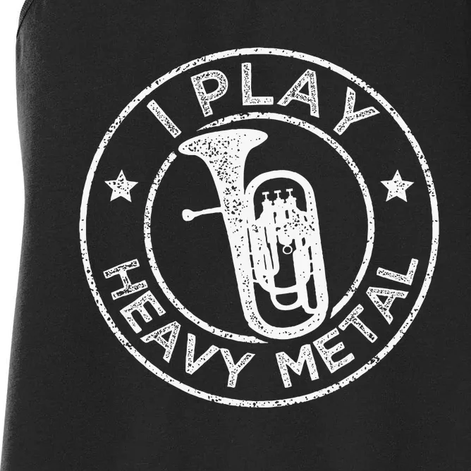 I Play Heavy Metal Funny Euphonium Women's Racerback Tank