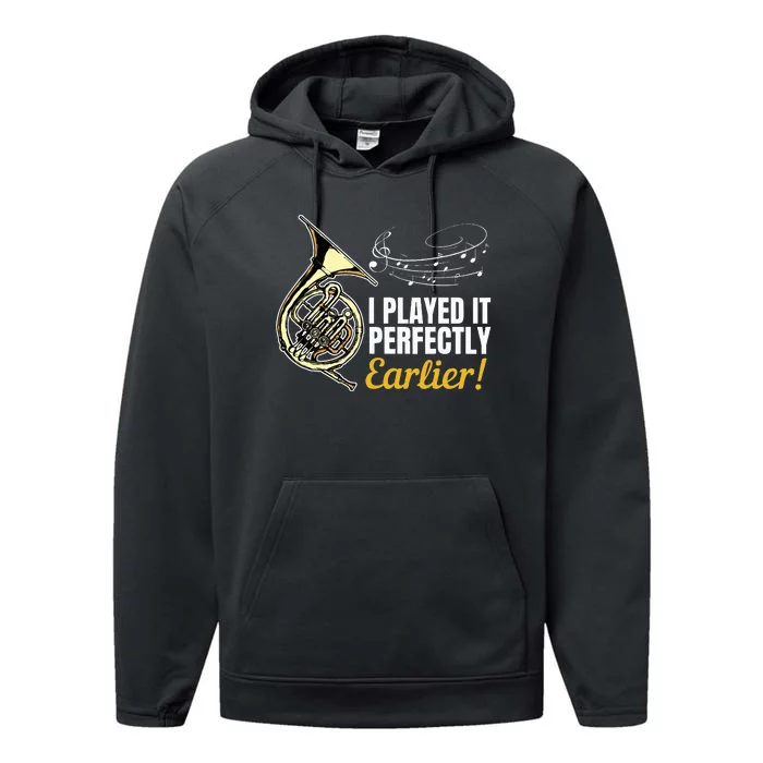 I Played It Perfectly Earlier French Hornist French Horn Performance Fleece Hoodie