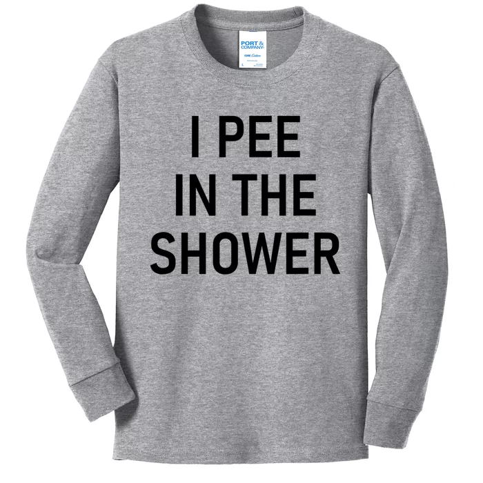 I Pee In The Shower Funny Saying Kids Long Sleeve Shirt