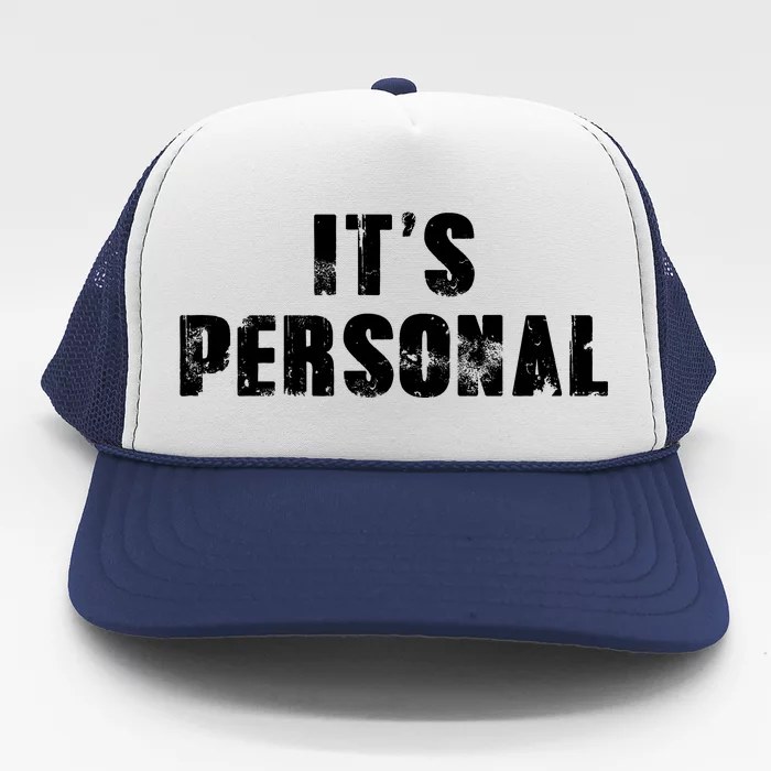 Its Personal Trucker Hat