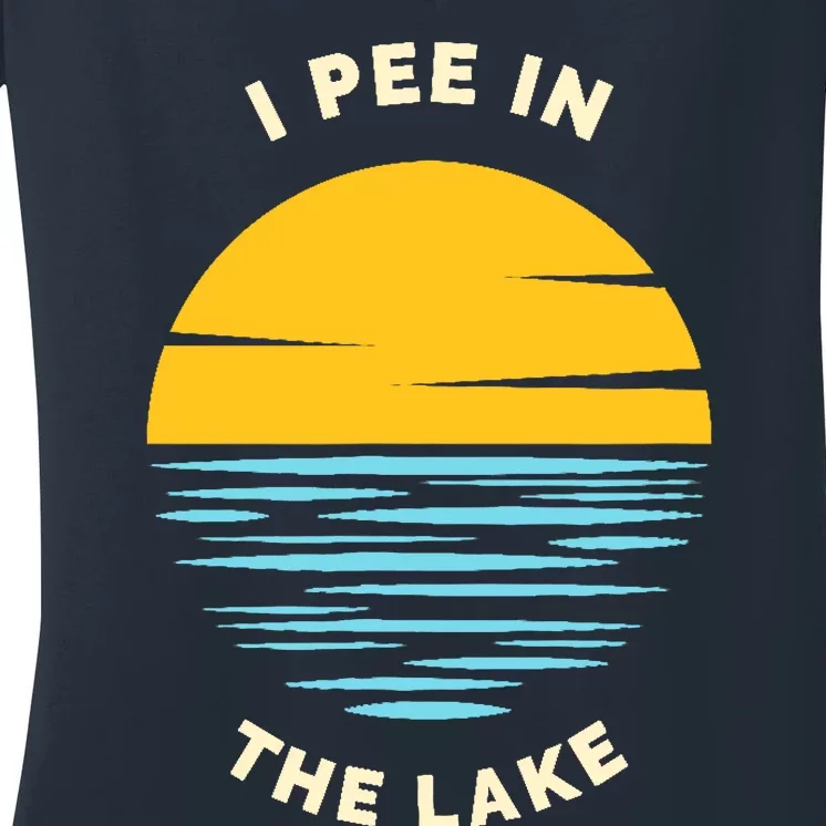 I PEE IN THE LAKE Funny Summer Vacation Boating Swimming Women's V-Neck T-Shirt