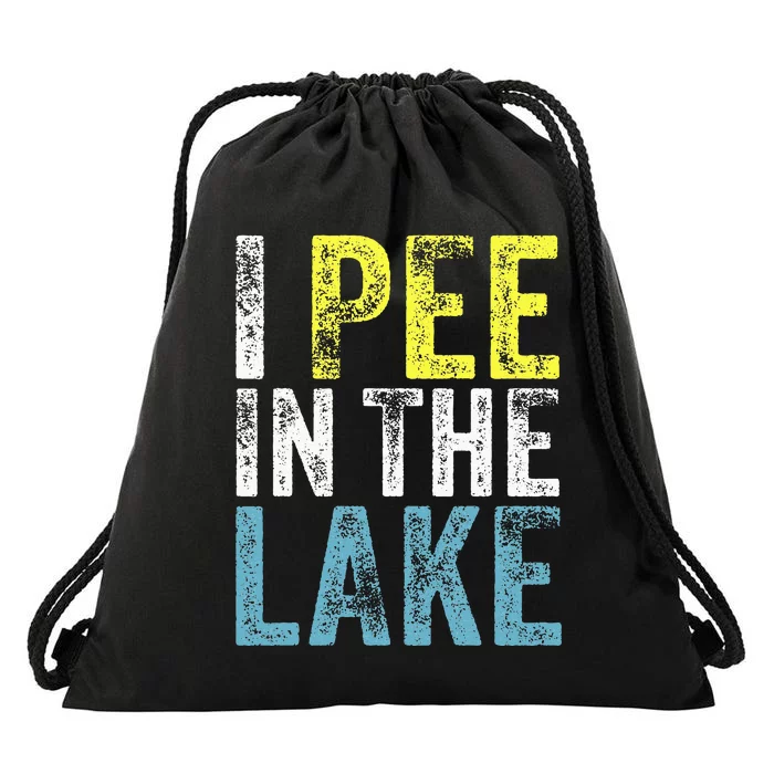 I Pee In The Lake Funny Summer Vacation Funny Camping Party Drawstring Bag