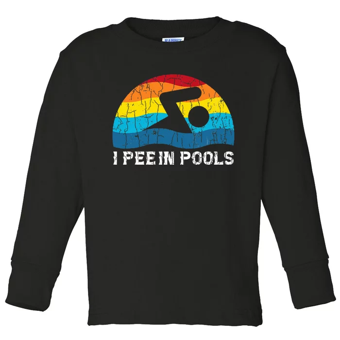 I Pee In Pools Funny Swimmer Swimming Coach Player Toddler Long Sleeve Shirt