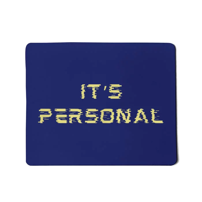 Its Personal Mousepad