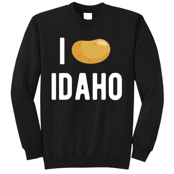 Idaho Potato I Love Vegetable Funny State Of Idaho Potatoes Tall Sweatshirt