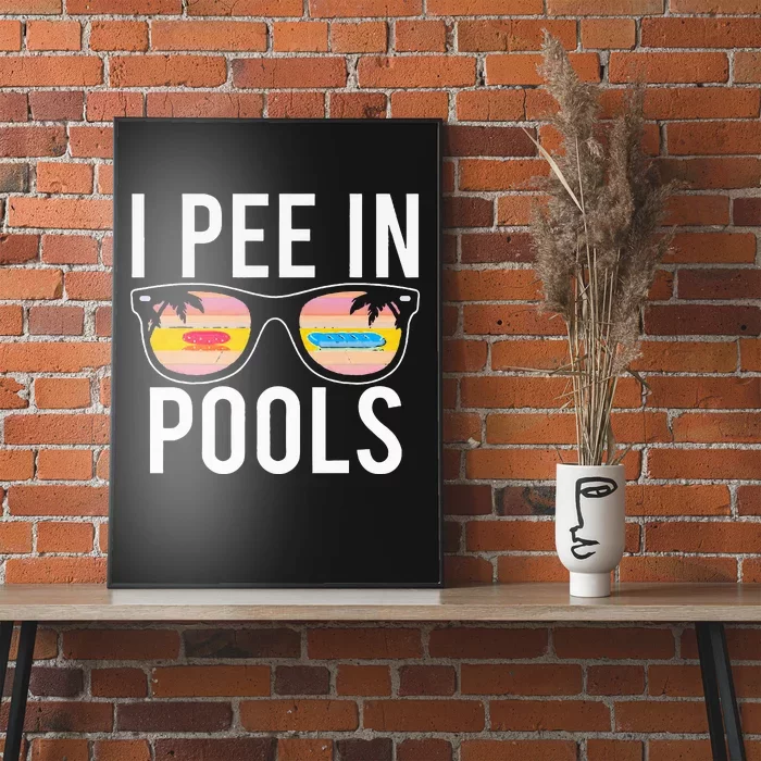 I Pee In Pools Poster