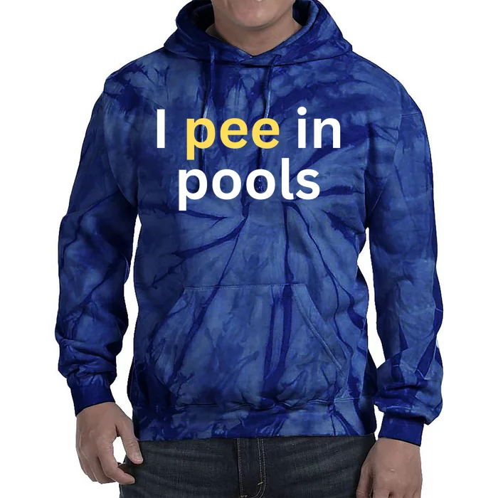 I Pee In Pools Funny Tie Dye Hoodie