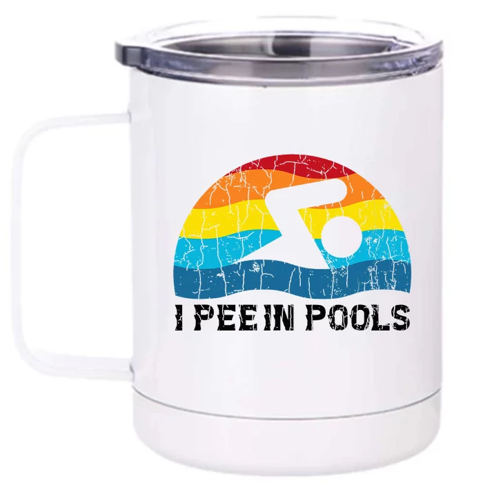 I Pee In Pools Funny Swimmer Swimming Coach Player Front & Back 12oz Stainless Steel Tumbler Cup