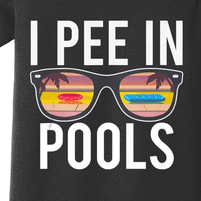 I Pee In Pools Baby Bodysuit