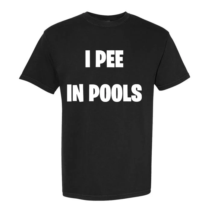 I Pee In Pools Garment-Dyed Heavyweight T-Shirt