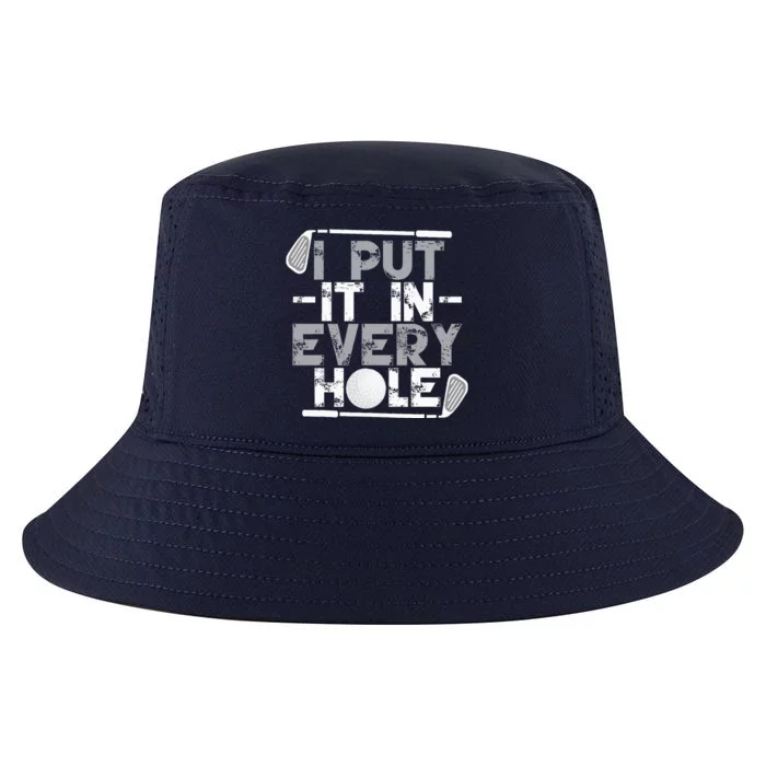 I Put It In Every Hole Funny Golf Player Golf Golfing Cool Comfort Performance Bucket Hat