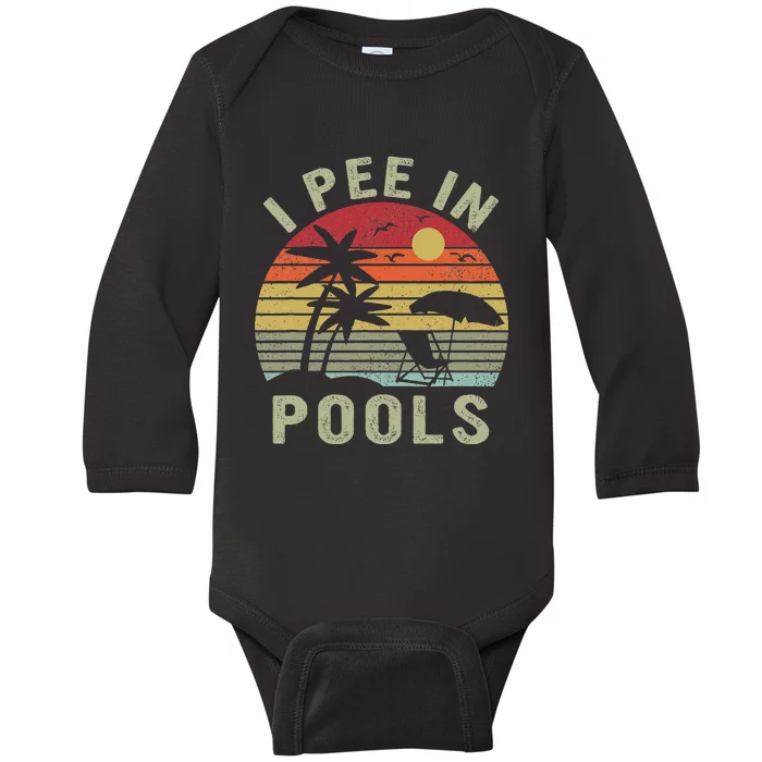 I Pee In Pools Sarcastic Sayings For Pools Lovers Retro Baby Long Sleeve Bodysuit