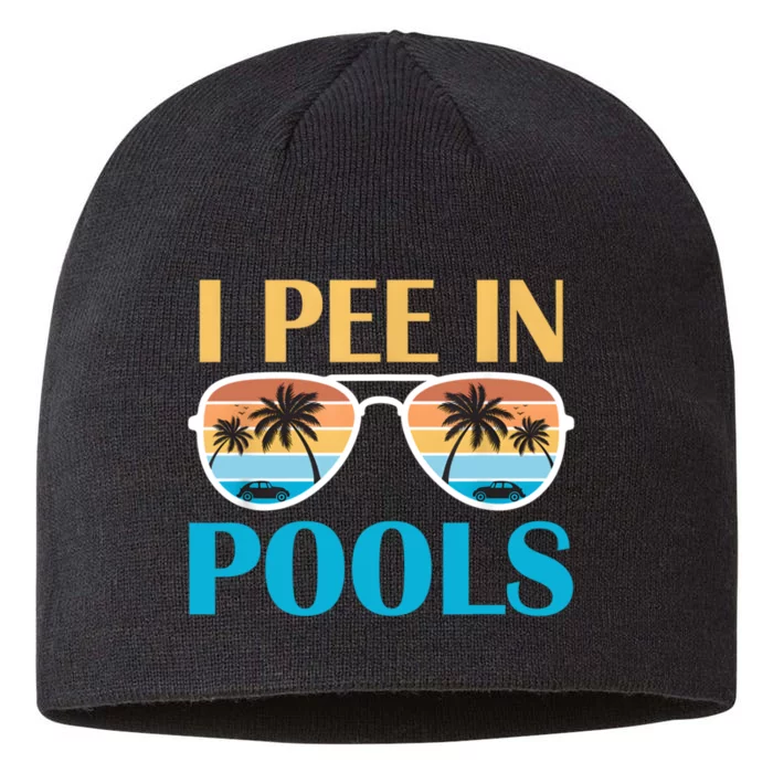 I Pee In Pools Funny Jokes Sarcastic Sayings 8 1/2in Sustainable Knit Beanie