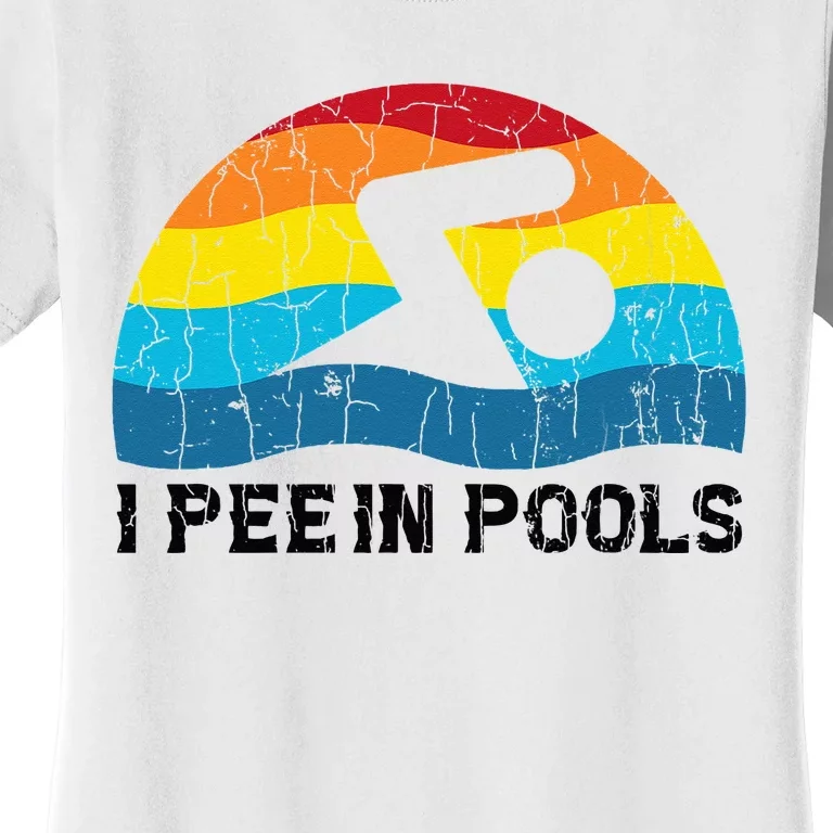 I Pee In Pools Funny Swimmer Swimming Coach Player Women's T-Shirt