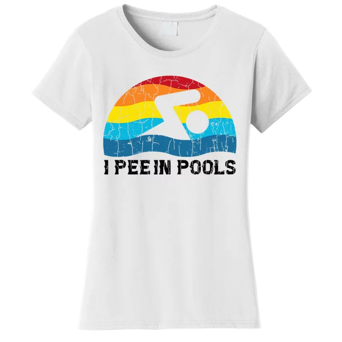 I Pee In Pools Funny Swimmer Swimming Coach Player Women's T-Shirt