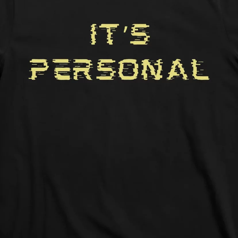 Its Personal T-Shirt