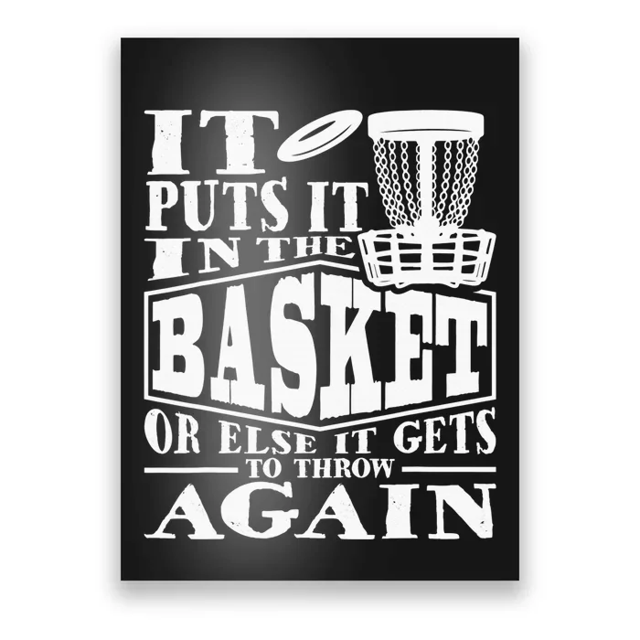 It Puts It In The Basket Disc Golf Funny Disc Golfer Poster