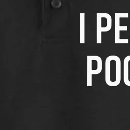 I Pee In Pools Funny Jokes Sarcastic Sayings Dry Zone Grid Performance Polo