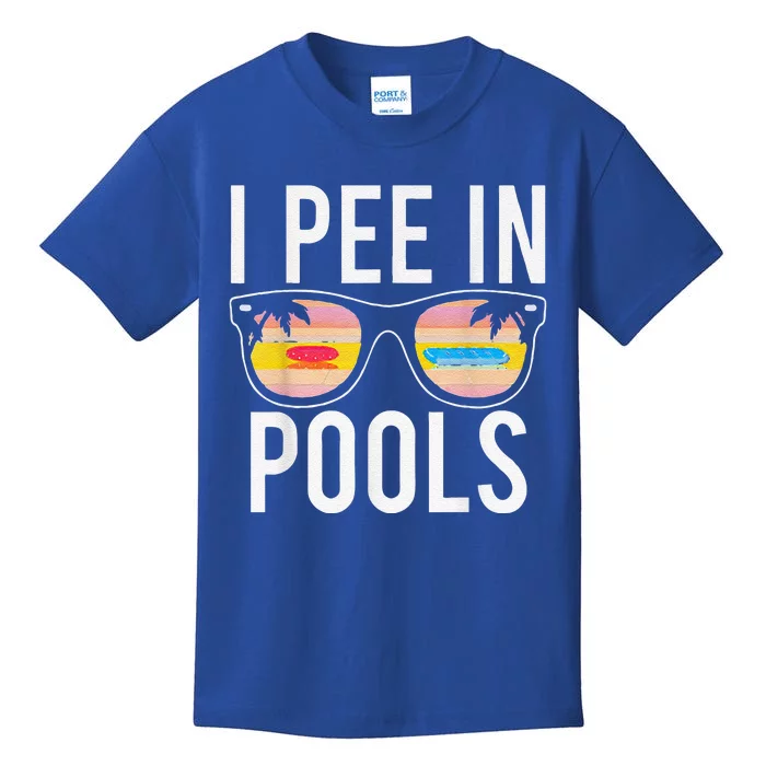 I Pee In Pools Sunglasses Funny Sarcastic Sayings Kids T-Shirt