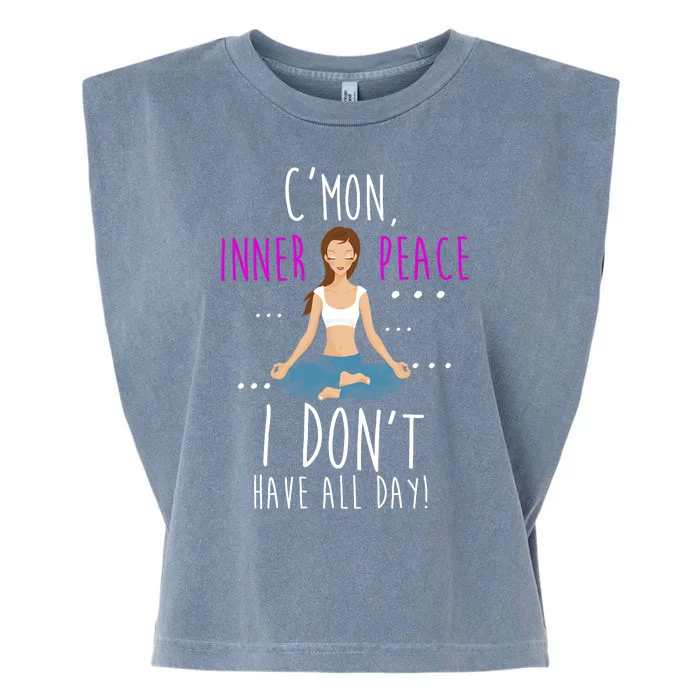 Inner Peace I Don't Have All Day Funny Yoga Garment-Dyed Women's Muscle Tee