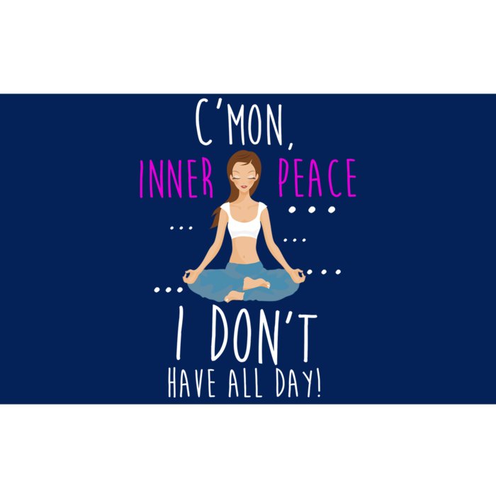 Inner Peace I Don't Have All Day Funny Yoga Bumper Sticker