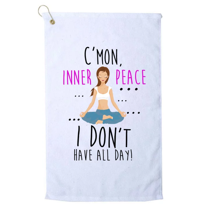 Inner Peace I Don't Have All Day Funny Yoga Platinum Collection Golf Towel