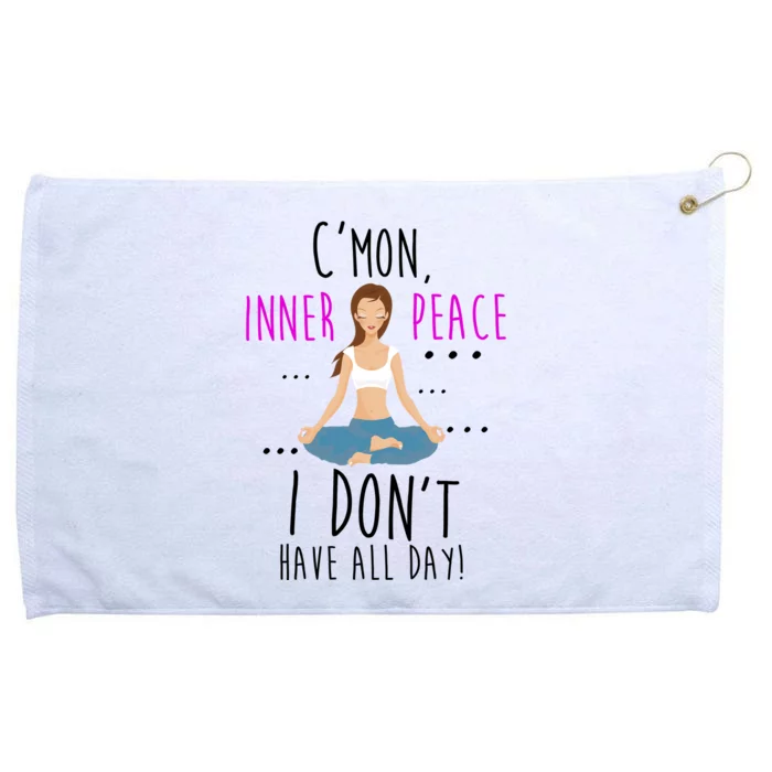 Inner Peace I Don't Have All Day Funny Yoga Grommeted Golf Towel