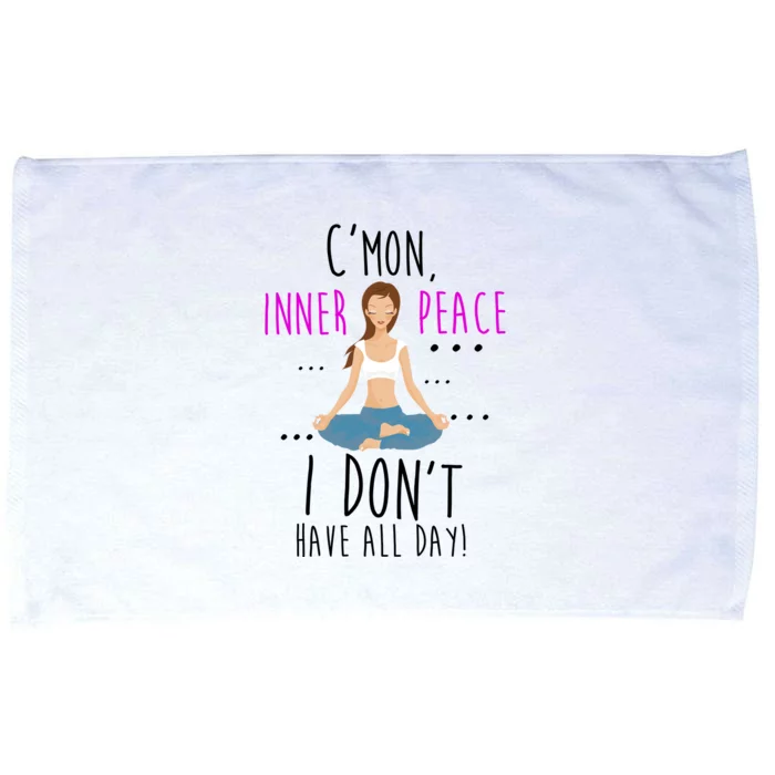 Inner Peace I Don't Have All Day Funny Yoga Microfiber Hand Towel