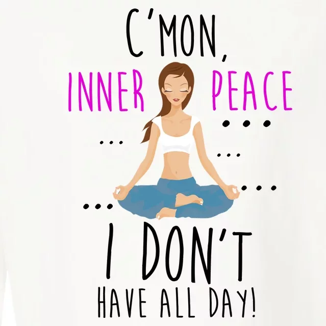 Inner Peace I Don't Have All Day Funny Yoga Cropped Pullover Crew