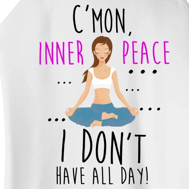 Inner Peace I Don't Have All Day Funny Yoga Women’s Perfect Tri Rocker Tank