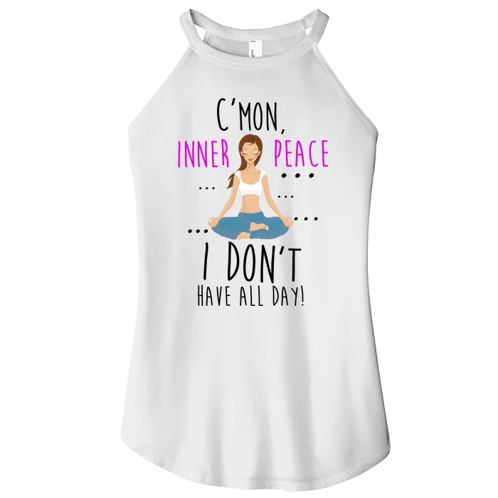 Inner Peace I Don't Have All Day Funny Yoga Women’s Perfect Tri Rocker Tank