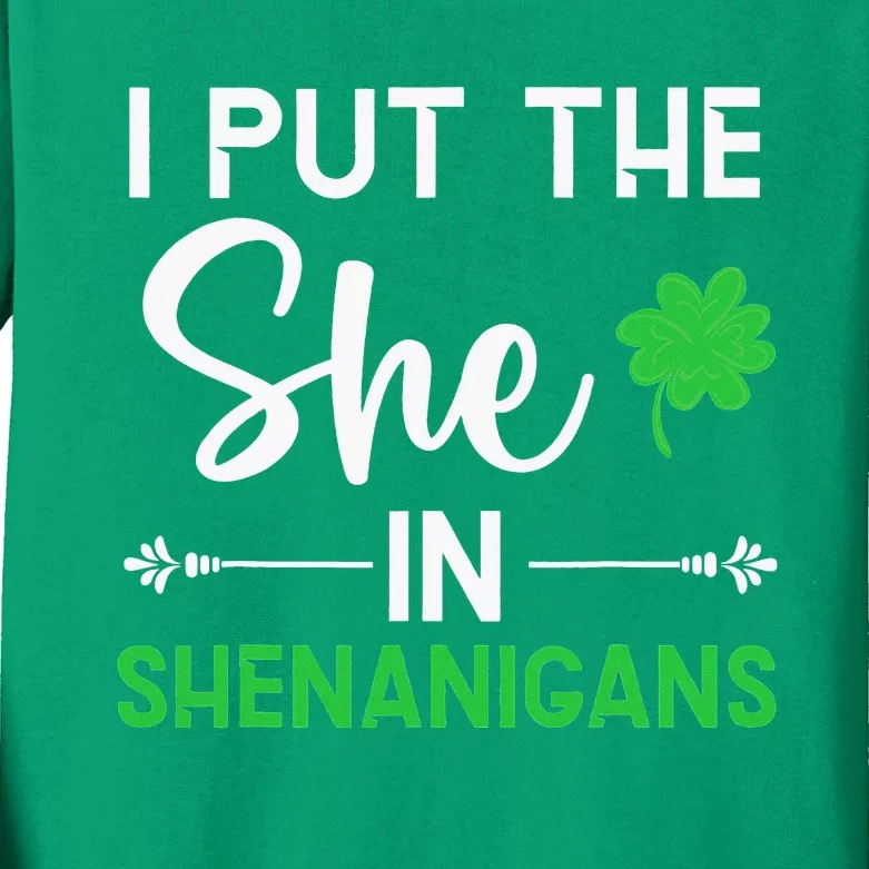 Irish Pride I Put The She In Shenanigans St Patricks Day Kids Long Sleeve Shirt