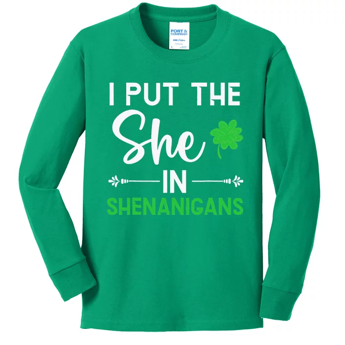 Irish Pride I Put The She In Shenanigans St Patricks Day Kids Long Sleeve Shirt