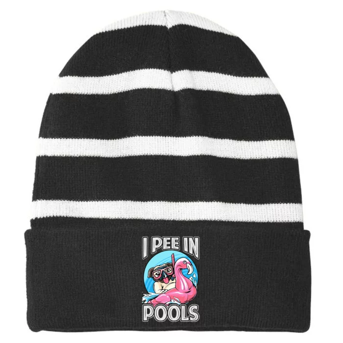 I Pee In Pools Funny Dog Swimming Pool Jokes Striped Beanie with Solid Band