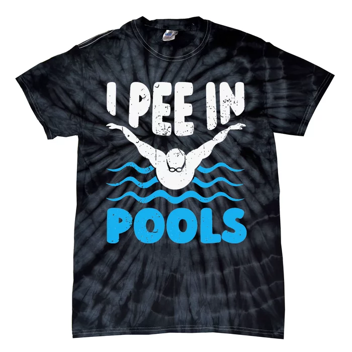 I Pee In Pools Funny Swimmer Swimming Coach Player Graphic Tie-Dye T-Shirt