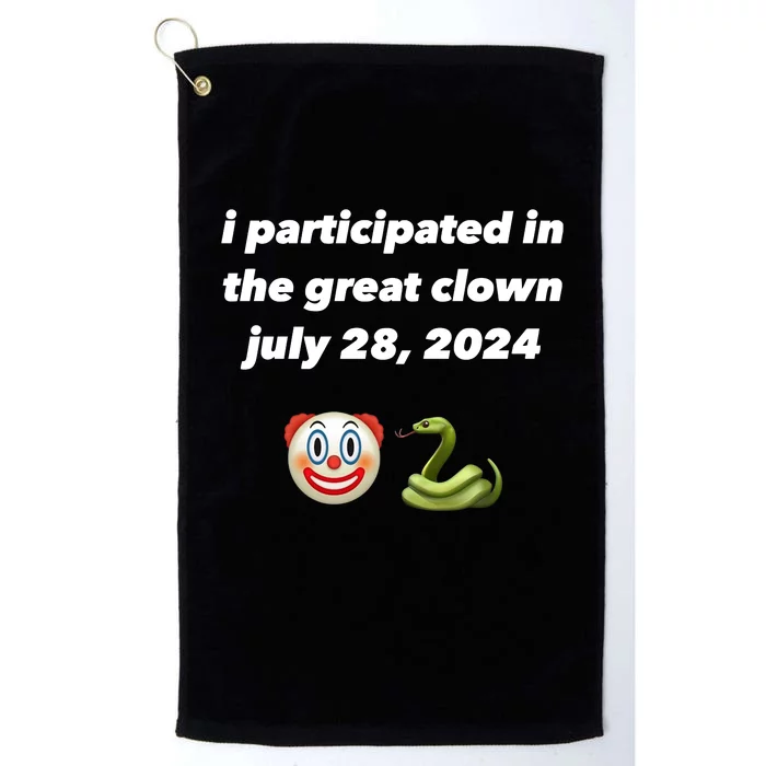 I Participated In The Great Clown July 28 2024 Platinum Collection Golf Towel