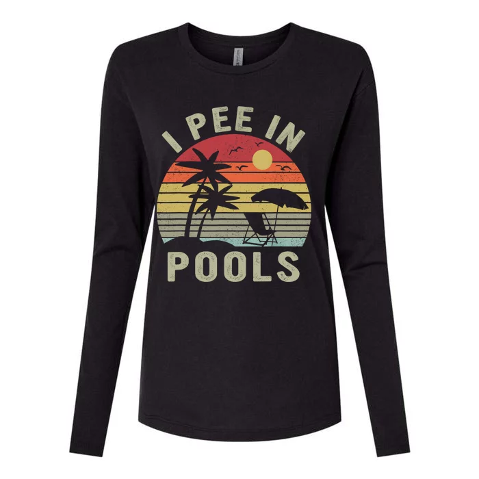 I Pee In Pools Sarcastic Sayings For Pools Lovers Retro Womens Cotton Relaxed Long Sleeve T-Shirt