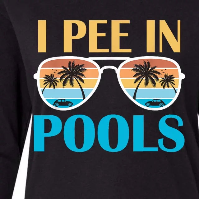 I Pee In Pools Funny Jokes Sarcastic Sayings Womens Cotton Relaxed Long Sleeve T-Shirt