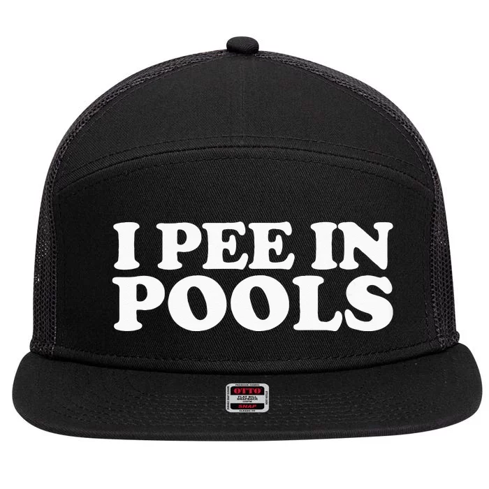 I Pee In Pools Funny Vacation I Pee In Pools 7 Panel Mesh Trucker Snapback Hat