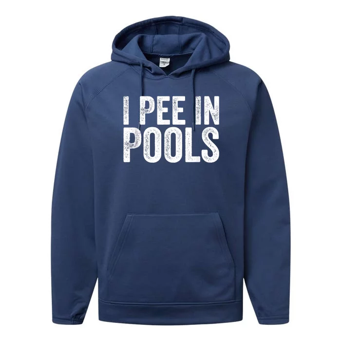 I Pee In Pools Funny Performance Fleece Hoodie