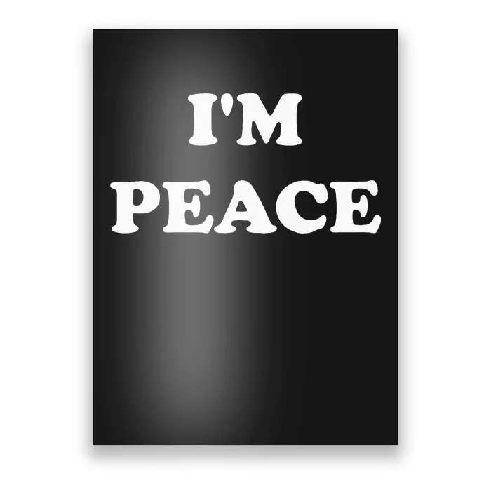 IM Peace I Come In Peace Apparels Funny CoupleS Matching Poster