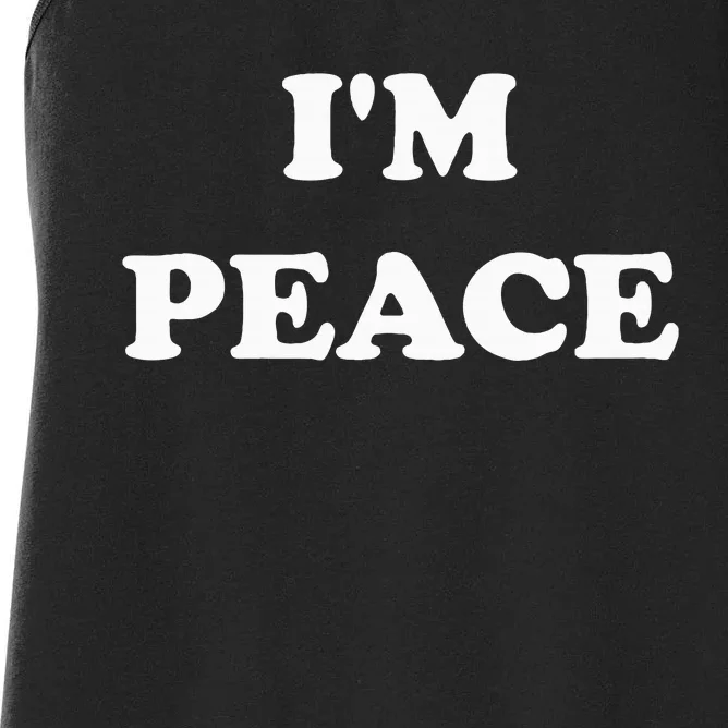 IM Peace I Come In Peace Apparels Funny CoupleS Matching Women's Racerback Tank