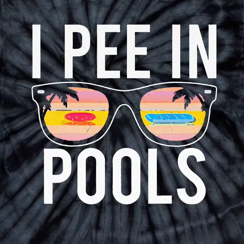 I Pee In Pools Tie-Dye T-Shirt