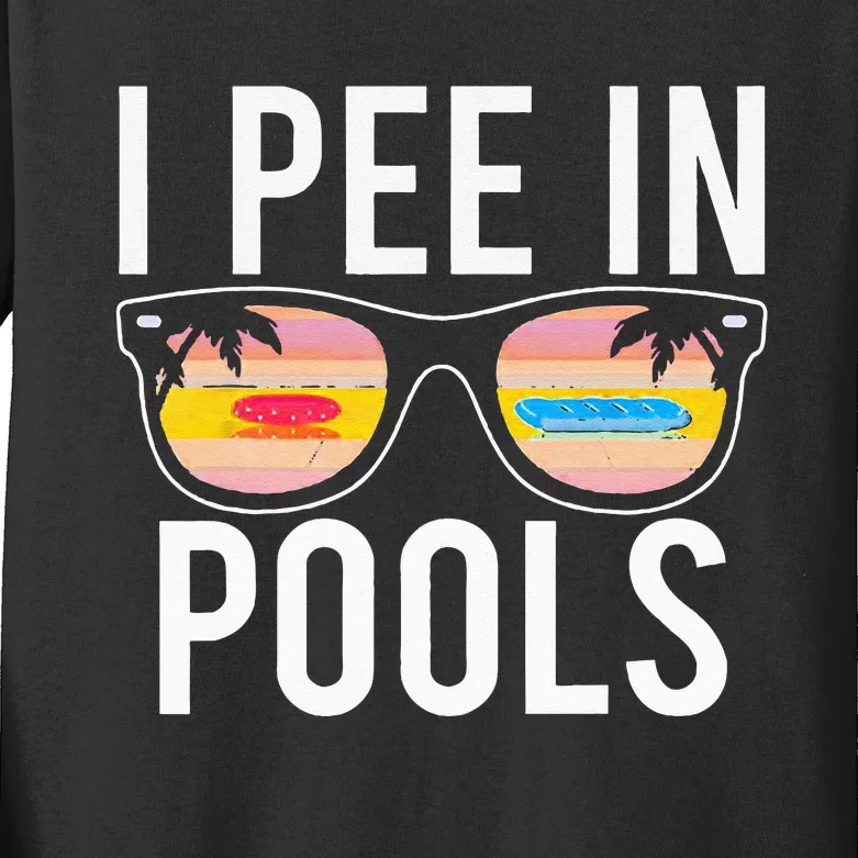 I Pee In Pools Kids Long Sleeve Shirt