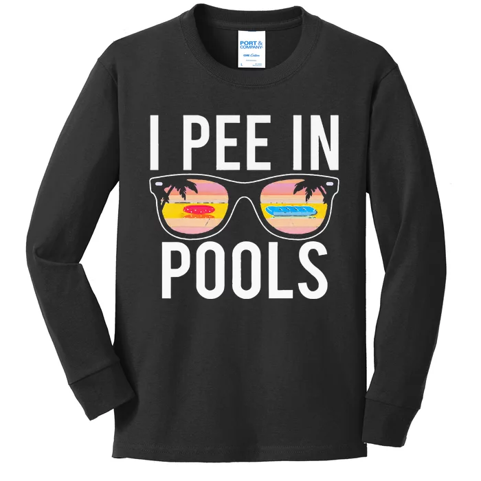 I Pee In Pools Kids Long Sleeve Shirt