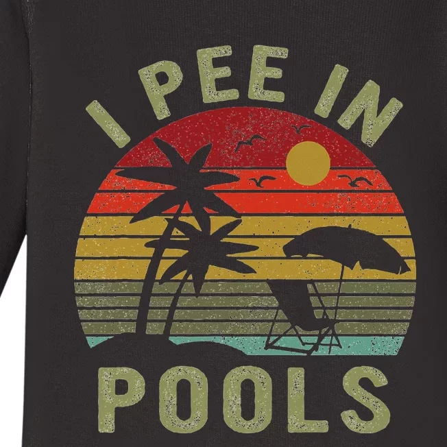 I Pee In Pools Sarcastic Sayings For Pools Lovers Retro Baby Long Sleeve Bodysuit